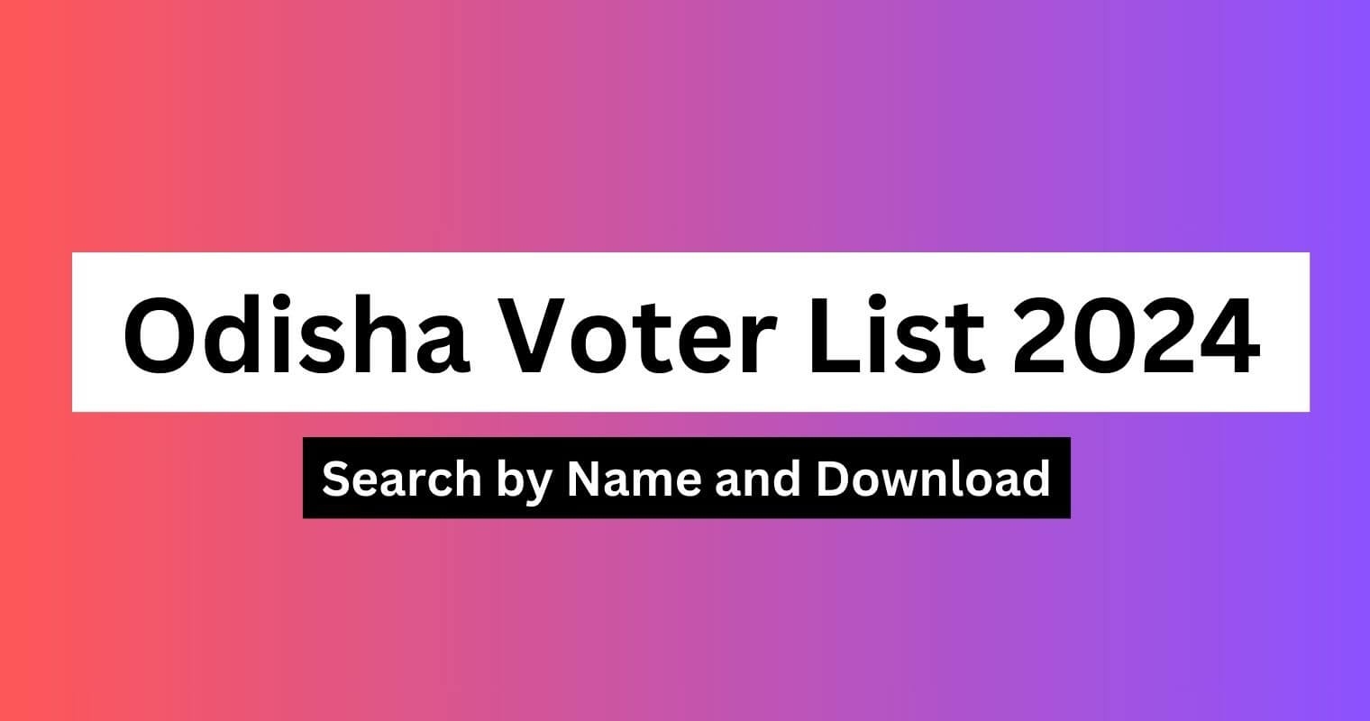 Odisha Voter List 2024 Search By Name, Download