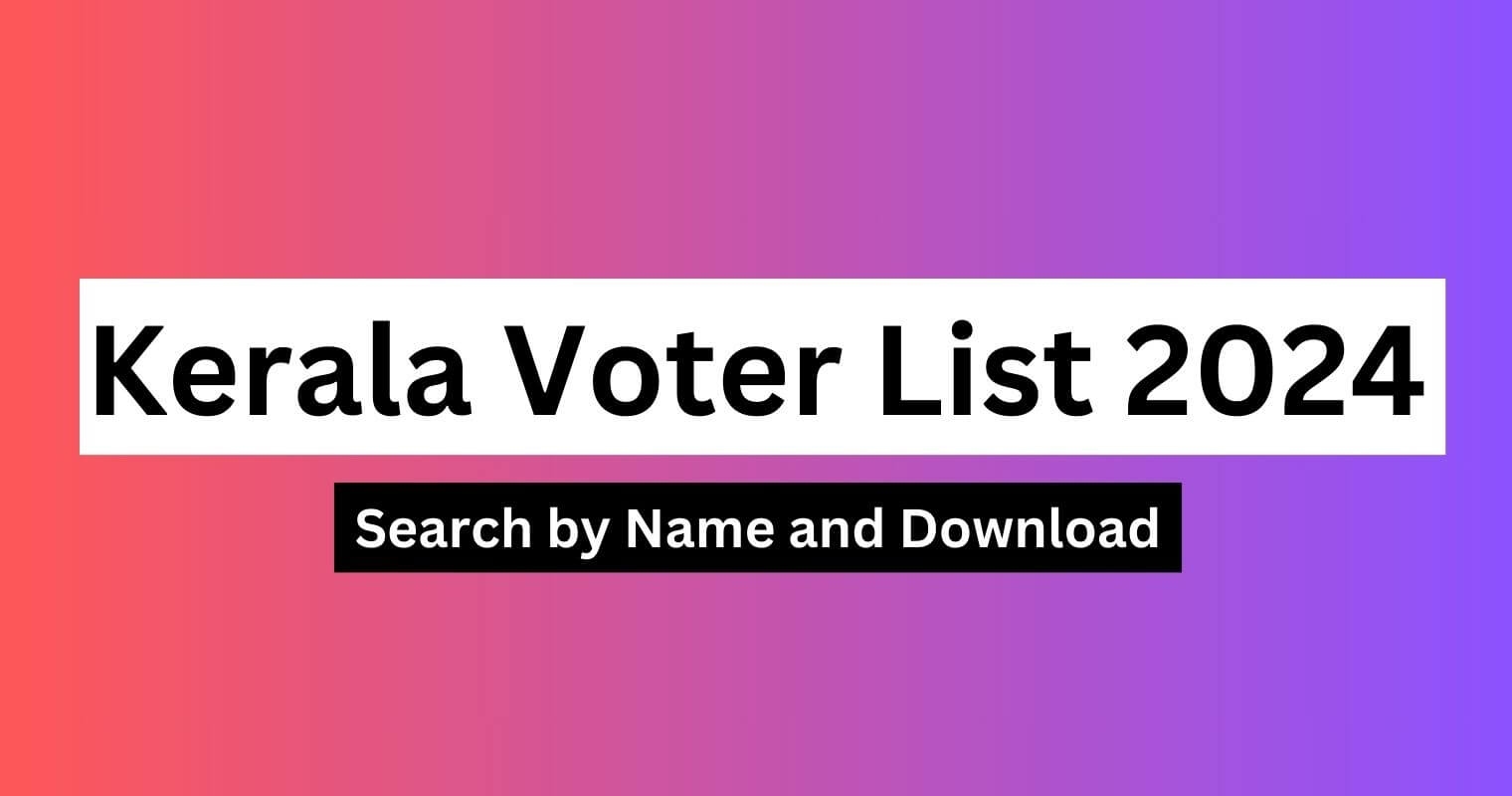 Kerala Voter List 2024 Search By Name, Download